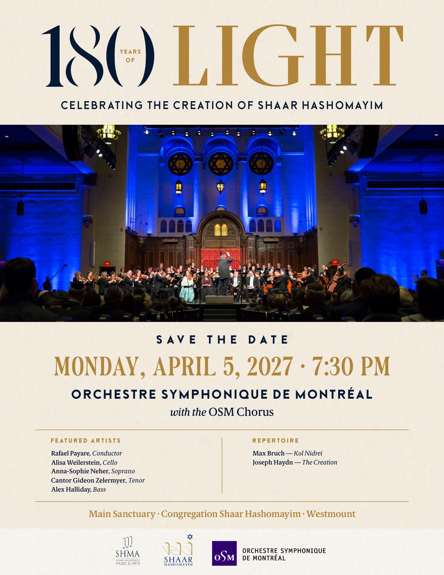 Poster for 180 Years of Light, celebrating the creation of Shaar Hashomayim: Monday 5 April 2027 at 7.30 p.m., the Orchestre symphonique de Montr&eacute;al with the OSM Chorus in the main sanctuary, above a photograph of the orchestra playing on a stage over the bimah with the walls lit blue.