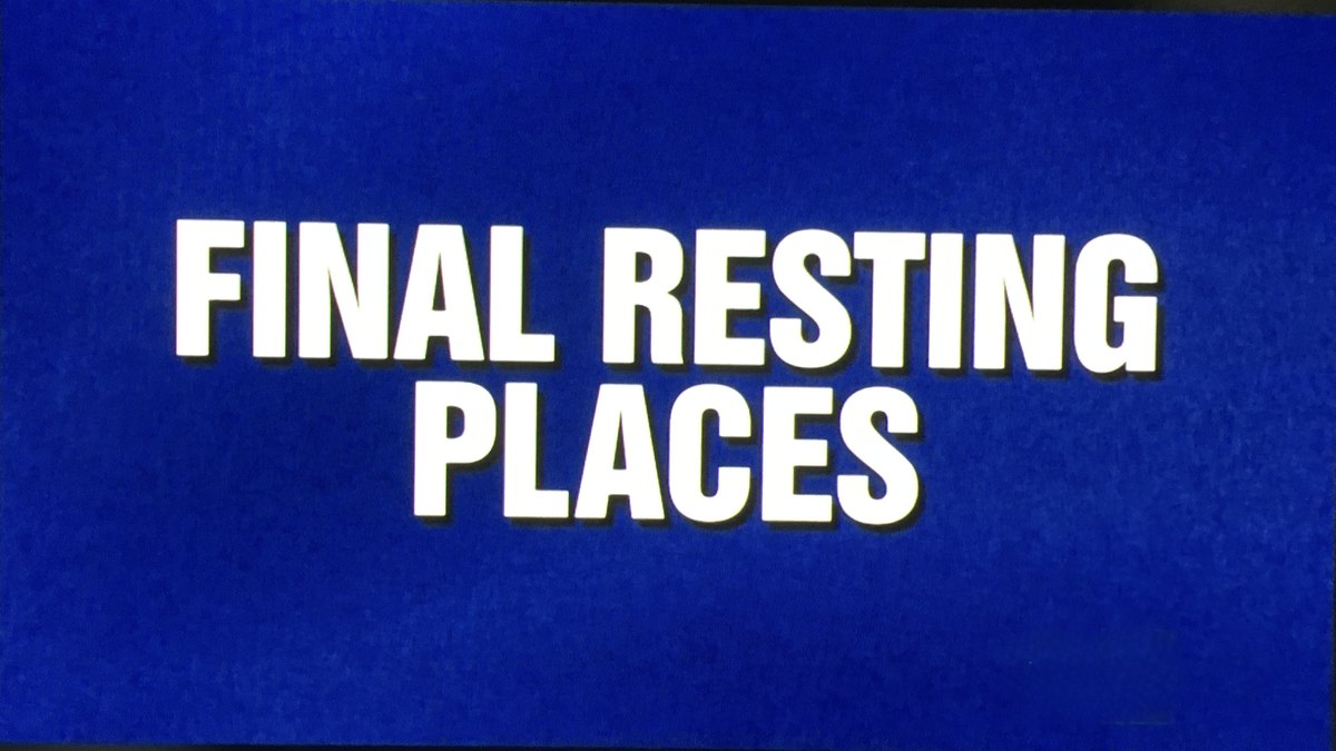 A Jeopardy! game board panel reading FINAL RESTING PLACES in white capitals on blue.