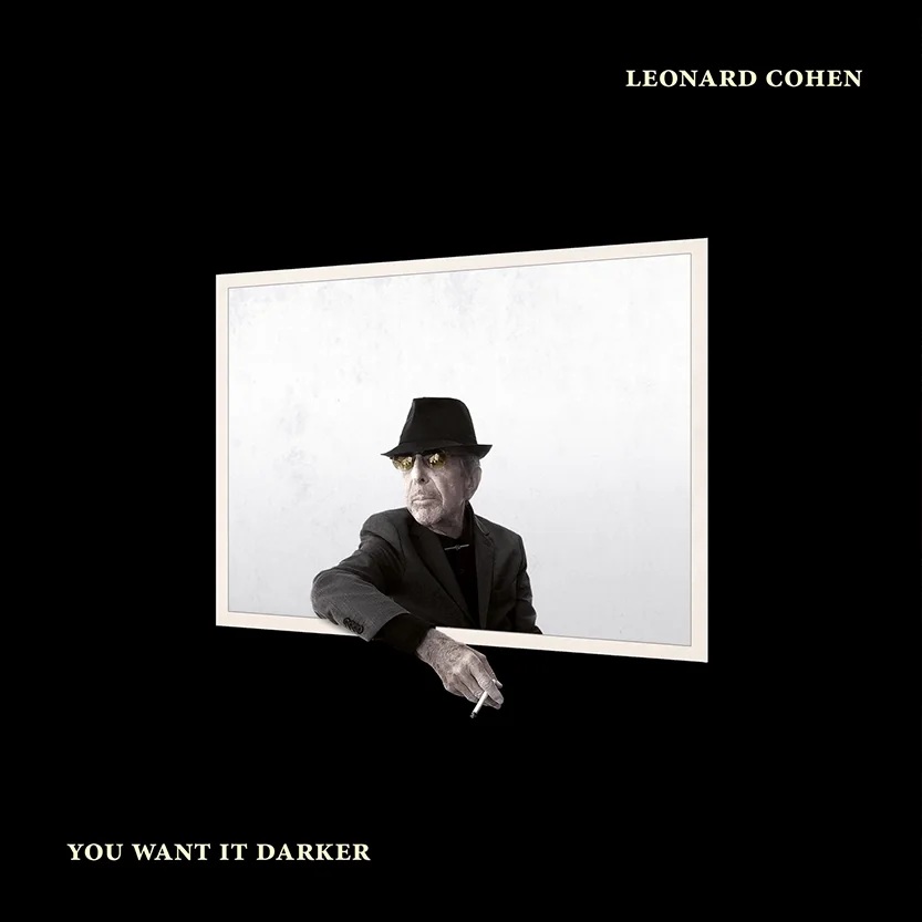 Cover of Leonard Cohen&rsquo;s You Want It Darker.