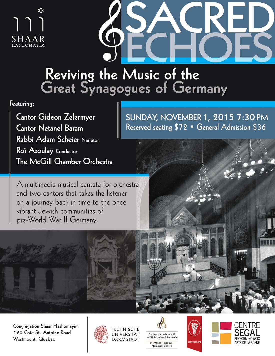 Poster for the Montreal performance: Sacred Echoes, Reviving the Music of the Great Synagogues of Germany, Congregation Shaar Hashomayim, Sunday 1 November 2015 at 7.30 p.m., with Cantor Gideon Zelermyer, Cantor Netanel Baram, Rabbi Adam Scheier as narrator, Ro&iuml; Azoulay conducting and the McGill Chamber Orchestra.